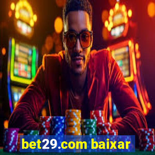 bet29.com baixar